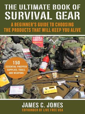 cover image of The Ultimate Book of Survival Gear: a Beginner's Guide to Choosing the Products That Will Keep You Alive